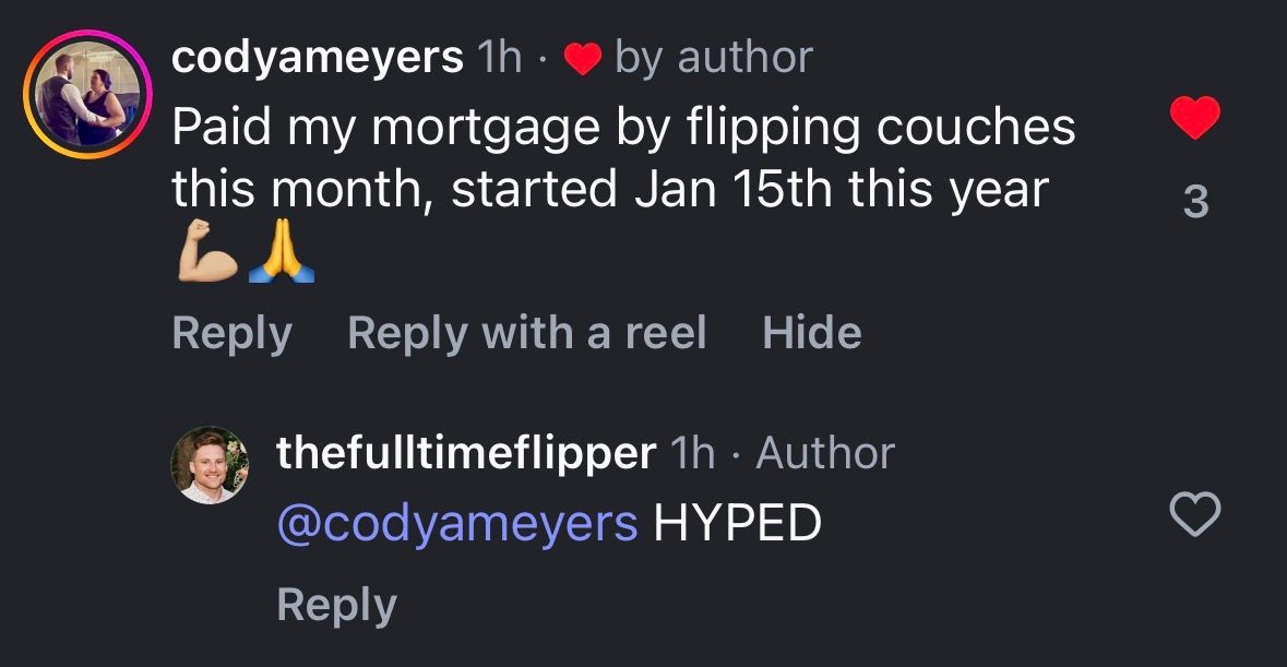 Cody's comment: paid my mortgage by flipping couches this month, started Jan 15th