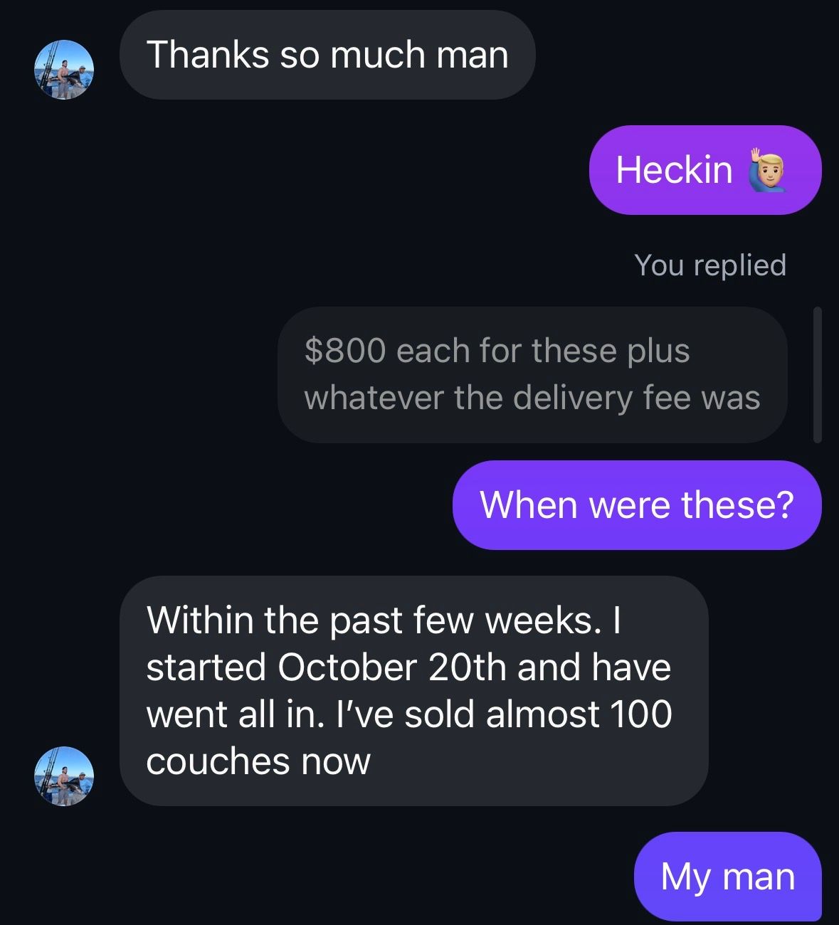 Isaac telling Tim he has sold almost 100 couches since October 20th